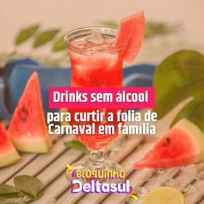 Catálogo Deltasul em Cachoeira do Sul | Drinks Sem Álcool | 13/02/2024 - 12/03/2024
