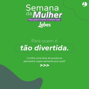 Catálogo Lojas Lebes em Gravataí | Semana Da Mulher | 07/03/2024 - 31/03/2024
