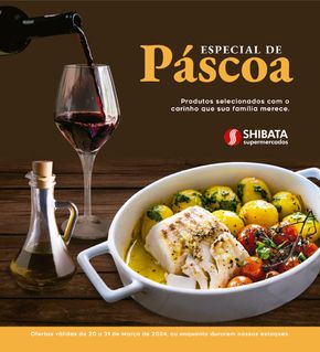 Catálogo Shibata Supermercados em Caçapava | Especial de Páscoa | 20/03/2024 - 31/03/2024