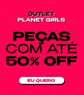 Catálogo Planet Girls em Balneário Camboriú | Mês Das Mulheres | 25/03/2024 - 10/04/2024