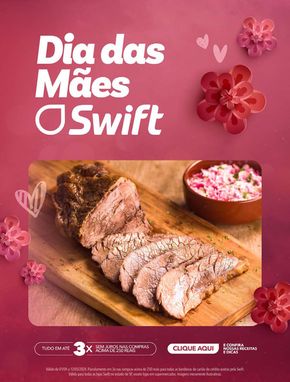 Promoções de Supermercados em São Caetano do Sul | Dia Das Mães Swift de Swift | 02/04/2024 - 12/05/2024