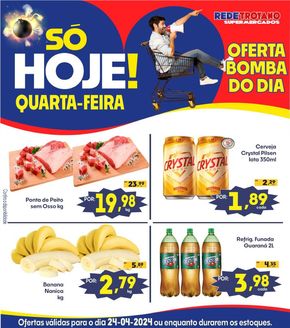 Catálogo Rede Troyano de Supermercados | BOMBA DO DIA TROYANO!!! | 24/04/2024 - 24/04/2024