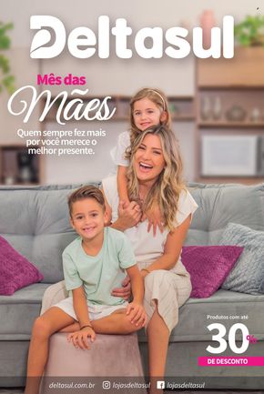 Catálogo Deltasul em Porto Alegre | Mês Das Mães  | 30/04/2024 - 18/05/2024