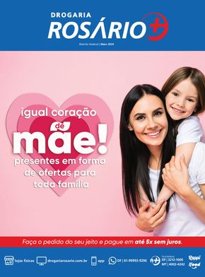 Promoções de Farmácias e Drogarias em Recanto das Emas | Dia Das Mães  de Drogaria Rosário | 03/05/2024 - 02/06/2024