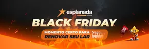 Promoções de Black Friday em Valinhos | Black Friday de Esplanada Móveis | 12/11/2024 - 30/11/2024