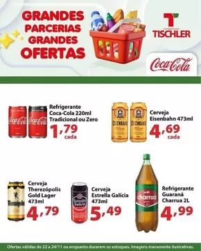 Catálogo Supermercados Tischler em Cachoeira do Sul | Melhores ofertas para todos os caçadores de pechinchas | 22/11/2024 - 24/11/2024