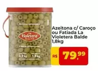 Oferta de La Violetera - Azeitona C/Caroço Ou Fatiada Balde  por R$79,99 em Tonin Superatacado