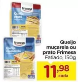 Oferta de Frimesa - Queijo Muçarela Ou Prato por R$11,98 em Carrefour