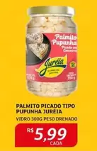 Oferta de Juréia - Palmito Picado Tipo Pupunha por R$5,99 em Assaí Atacadista