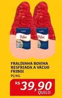 Oferta de Friboi - Fraldinha Bovina Resfriada A Vacuo por R$39,9 em Assaí Atacadista