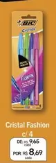 Oferta de Bic - Cristal Fashion C/4 por R$8,69 em Drogal