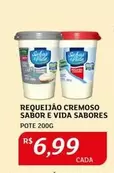 Oferta de Sabores - Requeijão Cremoso Sabor E Vida por R$6,99 em Assaí Atacadista