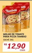 Oferta de Tambaú - Molho De Tomate Para Pizza por R$12,9 em Assaí Atacadista