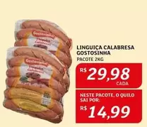 Oferta de Gostosinha - Linguiça Calabresa por R$14,99 em Assaí Atacadista