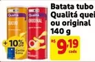 Oferta de Original - Batata Tubo por R$9,19 em Mercado Extra