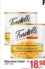 Oferta de Tradelli - Milho Verde por R$18,98 em Fort Atacadista