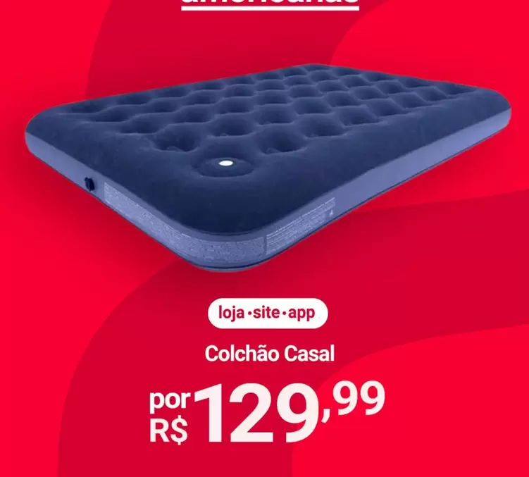 Oferta de Colchao por R$129,99 em Lojas Americanas