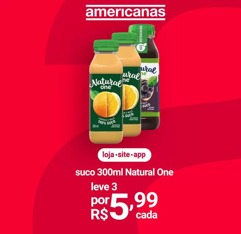 Oferta de Natural one - Suco por R$5,99 em Lojas Americanas