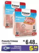 Oferta de Frimesa - Presunto por R$6,48 em Fort Atacadista