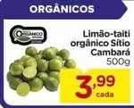 Oferta de Limão-taiti orgânico sitio por R$3,99 em Carrefour