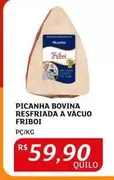 Oferta de Friboi - Picanha Bovina Resfriada A Vácuo por R$59,9 em Assaí Atacadista