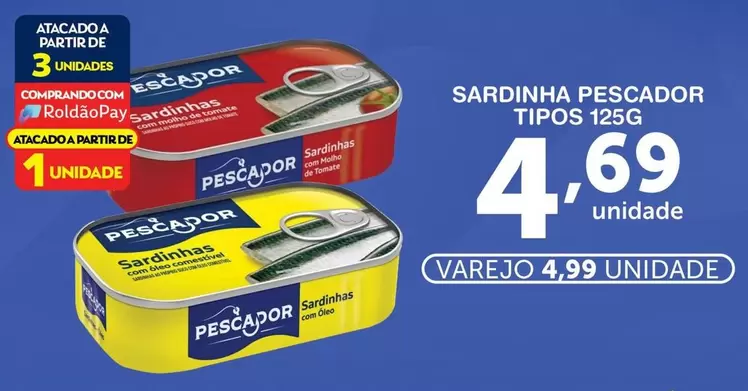 Oferta de Molho - Sardinha Pescador Tipos por R$4,69 em Roldão