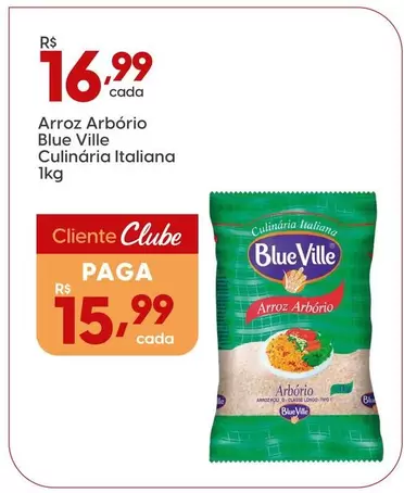 Oferta de Blue Ville - Arroz Arbório  Culinaria Italiana por R$16,99 em Rissul