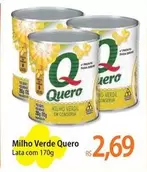 Oferta de Quero - Milho Verde por R$2,69 em Atacadão