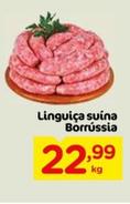 Oferta de Linguiça Suína Borrússia por R$22,99 em Nacional