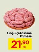 Oferta de Frimesa - Linguiça Toscana por R$21,9 em Nacional