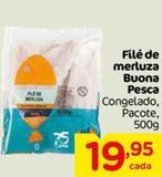 Oferta de Buona Pesca - Filé De Merluza por R$19,95 em Carrefour