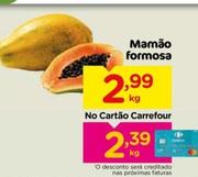 Oferta de Mamão Formosa por R$2,99 em Carrefour