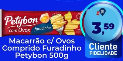 Oferta de Petybon - Macarrão C/ Ovos Comprido Furadinho por R$3,59 em Tonin Superatacado