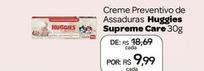 Oferta de Huggies - Creme Preventivo De Assaduras Supreme Care por R$9,99 em Drogal