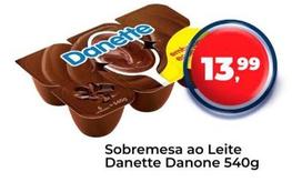 Oferta de Danone - Sobremesa Ao Leite Danette por R$13,99 em Tonin Superatacado