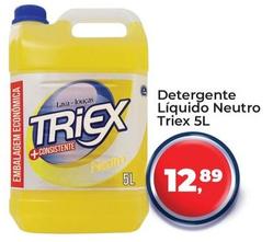 Oferta de Triex - Detergente Líquido Neutro  por R$12,89 em Tonin Superatacado