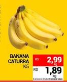 Oferta de Banana Caturra  por R$1,89 em Compre Mais