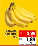 Oferta de Banana Caturra por R$2,99 em Compre Mais