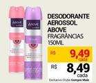 Oferta de Above - Desodorante Aerossol  por R$9,49 em Compre Mais
