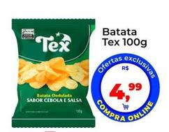 Oferta de Tex - Batata por R$4,99 em Tonin Superatacado