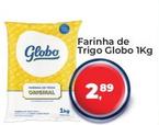 Oferta de Globo - Farinha De Trigo por R$2,89 em Tonin Superatacado
