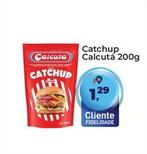 Oferta de Calcuta - Catchup por R$1,29 em Tonin Superatacado