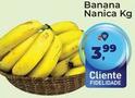 Oferta de Banana Nanica por R$3,99 em Tonin Superatacado