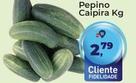 Oferta de Caipira - Pepino por R$2,79 em Tonin Superatacado