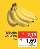 Oferta de Banana Caturra por R$1,69 em Compre Mais