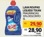 Oferta de Tixan - Lava Roupas Liquido  por R$29,9 em Compre Mais