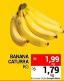 Oferta de Banana Caturra por R$1,79 em Compre Mais