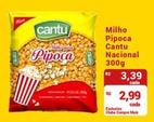 Oferta de Cantu - Milho Pipoca Nacional por R$2,99 em Compre Mais