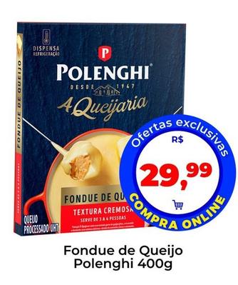 Oferta de Polenghi - Fondue De Queijo por R$29,99 em Tonin Superatacado
