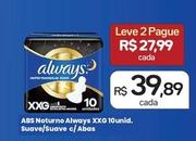 Oferta de Always - Abs Noturno Xxg 10 Unid. Suave/suave C/ Abas por R$39,89 em Drogal